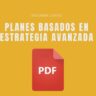 Planes basados en estrategia avanzada