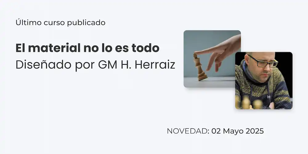 Curso ajedrez el material no lo es todo